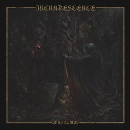 Hors Temps - CD Audio di Incandescence