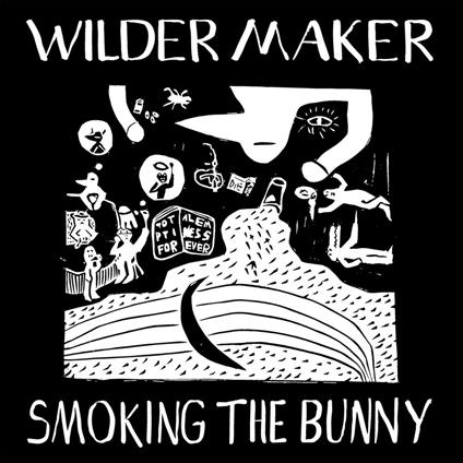 Smoking The Bunny - Vinile LP di Wilder Maker