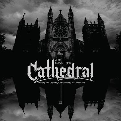 Cathedral (with Cody Carpenter and Daniel Davies) - CD Audio di John Carpenter