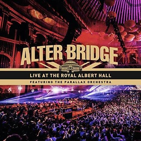 Live at the Royal Albert Hall with Paralla - CD Audio di Alter Bridge
