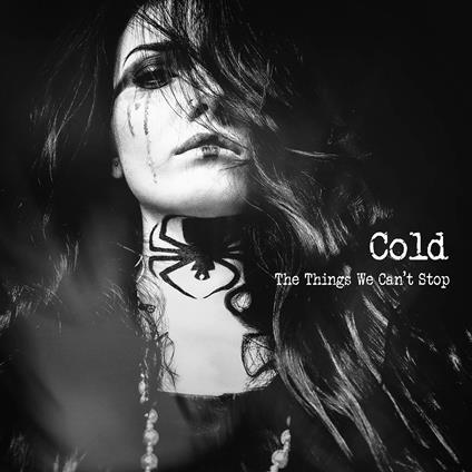 The Things We Can't Stop - CD Audio di Cold