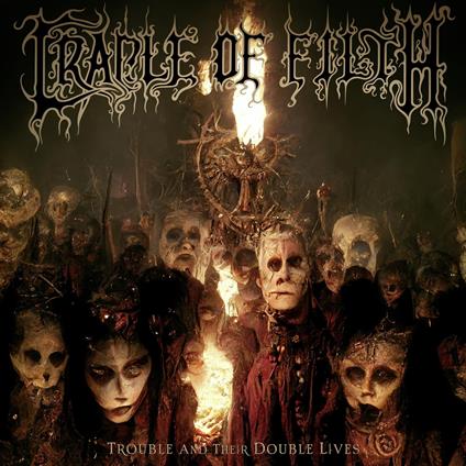 Trouble And Their Double Lives - Vinile LP di Cradle of Filth