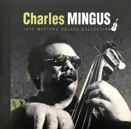 Jazz Masters Deluxe Collection - Vinile LP di Charles Mingus