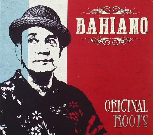 Original Roots - CD Audio di Bahiano