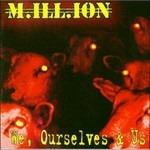 We Ourselves & Us - CD Audio di Million