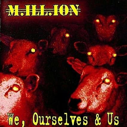 We, Ourselves (Reissue) - CD Audio di Million