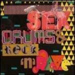 Sex, Drums & Rock 'n' Rave - CD Audio