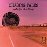 Chasing Tales (And a Few Other Things)