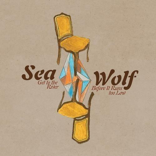Get To The River Before It Runs Too Low - Vinile LP di Sea Wolf