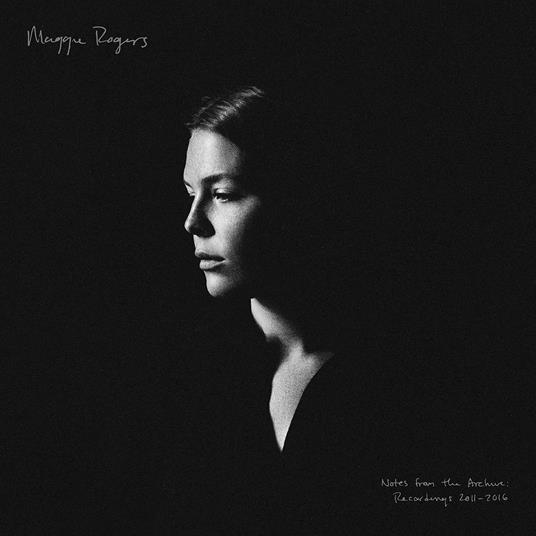 Notes From The Archives. Recordings 2011-2016 - Vinile LP di Maggie Rogers
