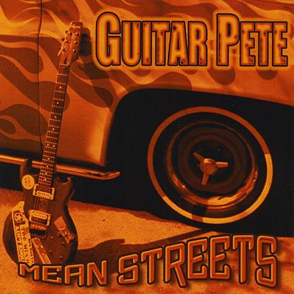 Mean Streets - CD Audio di Guitar Pete