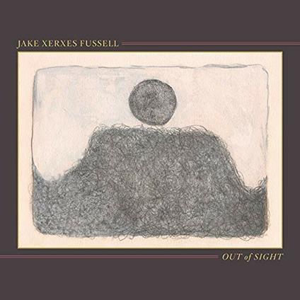 Out of Sight - Vinile LP di Jake Xerxes Fussell