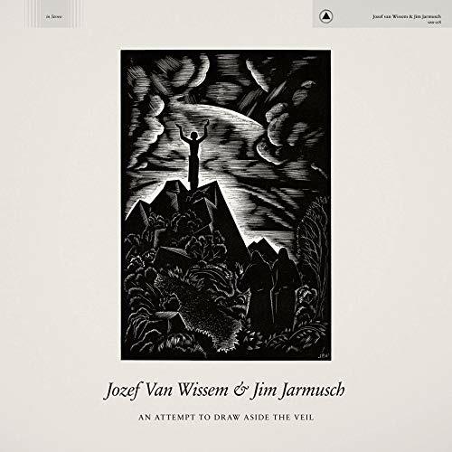 An Attempt to Draw Aside the Veil - Vinile LP di Jim Jarmusch,Jozef Van Wissem