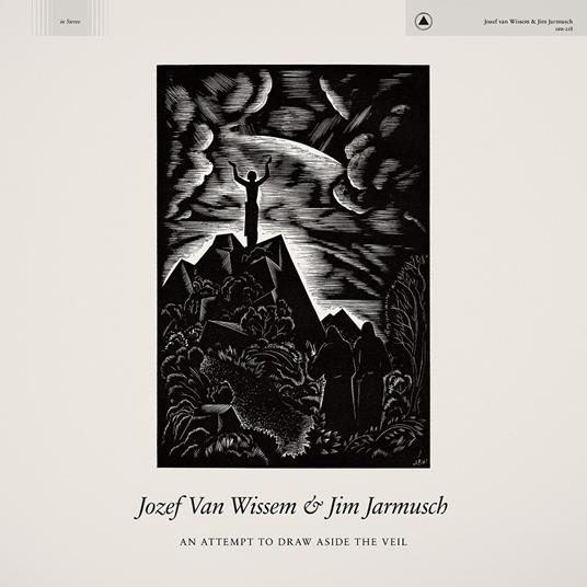 An Attempt to Draw Aside the Veil - CD Audio di Jim Jarmusch,Jozef Van Wissem