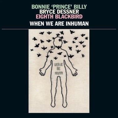 When We Are Inhuman - Vinile LP di Bonnie Prince Billy