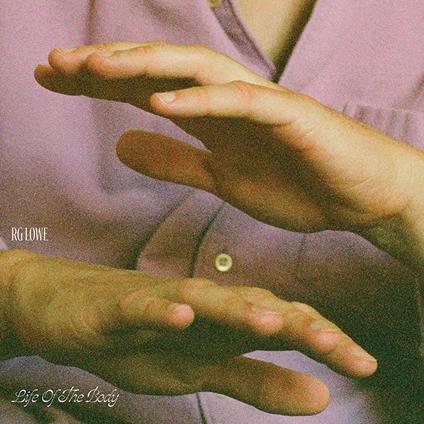 Life of the Body - Vinile LP di Rg Lowe