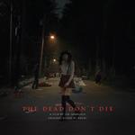 Dead Don't Die (Red Splatter on Green Coloured Vinyl) (Colonna sonora)