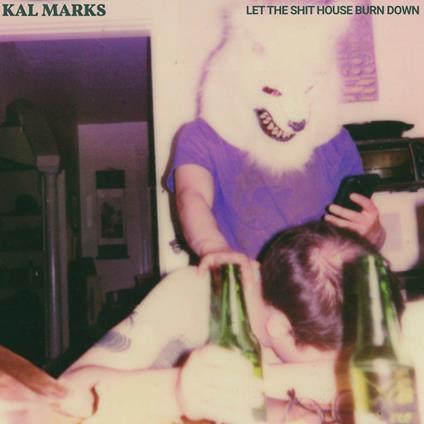 Let the Shit House Burn Down - Vinile LP di Kal Marks