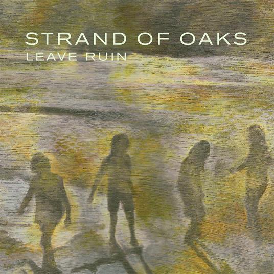 Leave Ruin (Moss Green Coloured Vinyl) - Vinile LP di Strand of Oaks