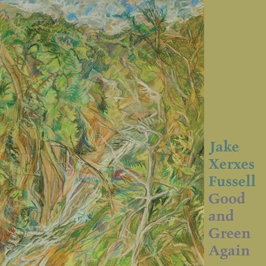 Good and Green Again - Vinile LP di Jake Xerxes Fussell