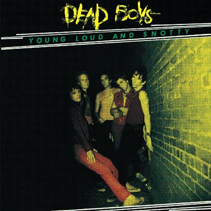 Young, Loud & Snotty - Vinile LP di Dead Boys