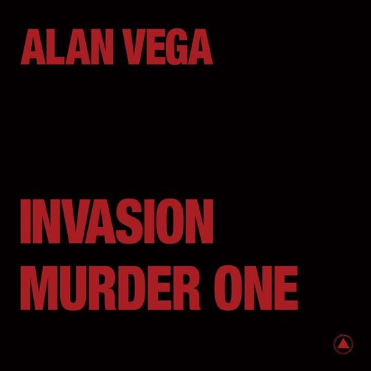 Invasion B-W Murder One (Transparent Red Vinyl) - Vinile LP di Alan Vega