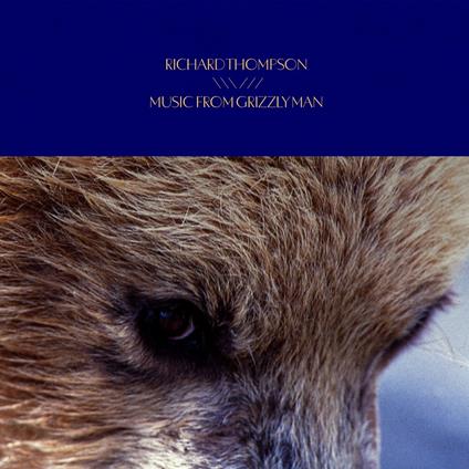 Music From Grizzly Man - CD Audio di Richard Thompson