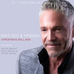 Dave Koz & Friends Christmas Ballads 25Th Anniv