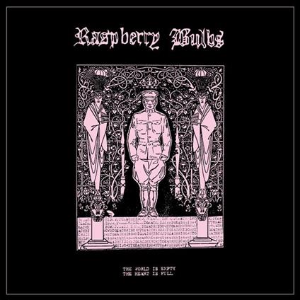 The World Is Empty, The Heart Is Full - Vinile LP di Raspberry Bulbs