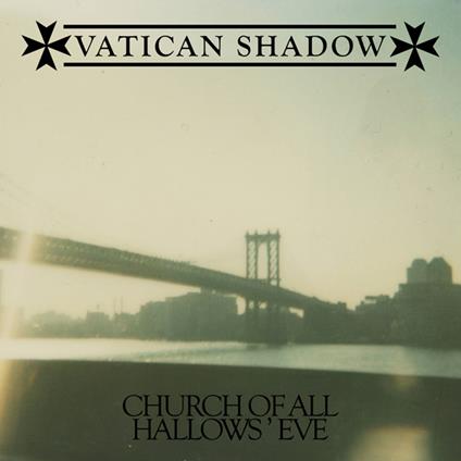 Church Of All Hallows' Eve - CD Audio di Vatican Shadow