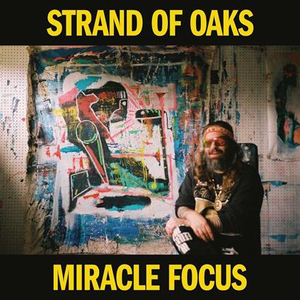 Miracle Focus - Vinile LP di Strand of Oaks