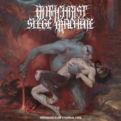 Vengeance Of Eternal Fire (Color Vinyl) - Vinile LP di Antichrist Siege Machine