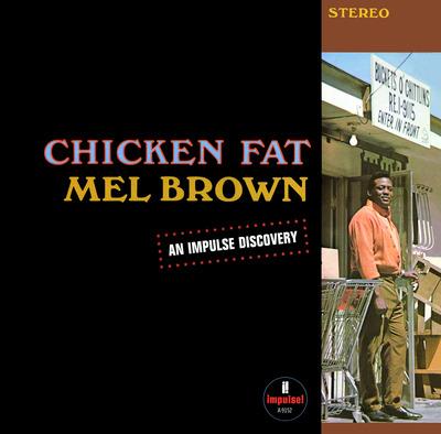 Chicken Fat (Transparent Clear Vinyl) - Vinile LP di Mel Brown