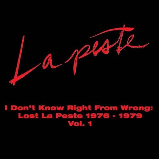 I Don't Know Right from Wrong - Vinile LP di La Peste