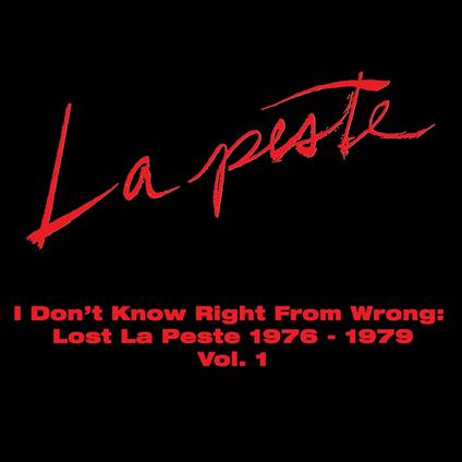 I Don't Know Right from Wrong - CD Audio di La Peste