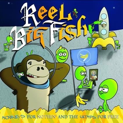 Monkeys For Nothin And The Chimps For Free - Vinile LP di Reel Big Fish