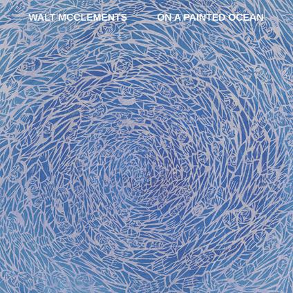 On A Painted Ocean - Vinile LP di Walt McClements