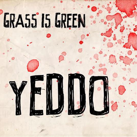 Yeddo - Vinile LP di Grass Is Green