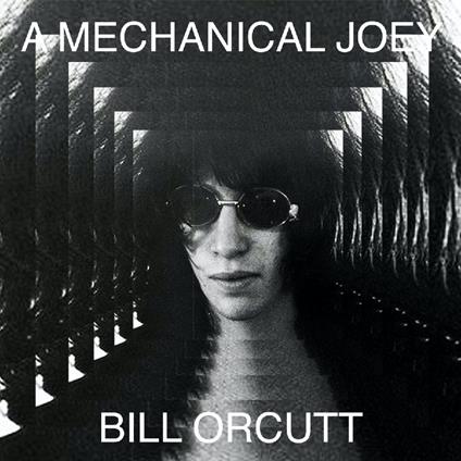 A Mechanical Joey - Vinile LP di Bill Orcutt