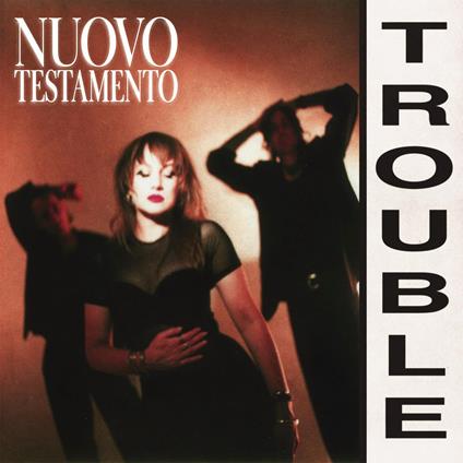 Trouble - CD Audio di Nuovo Testamento