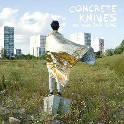 Be Your Own King - Vinile LP di Concrete Knives