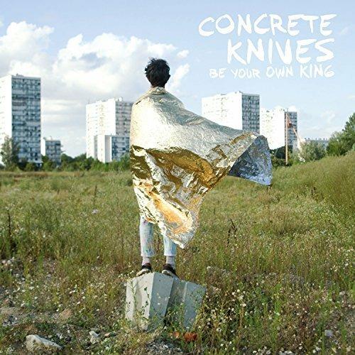 Be Your Own King - Vinile LP di Concrete Knives