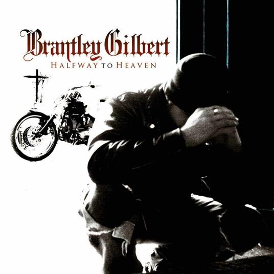 Halfway To Heaven - CD Audio di Brantley Gilbert