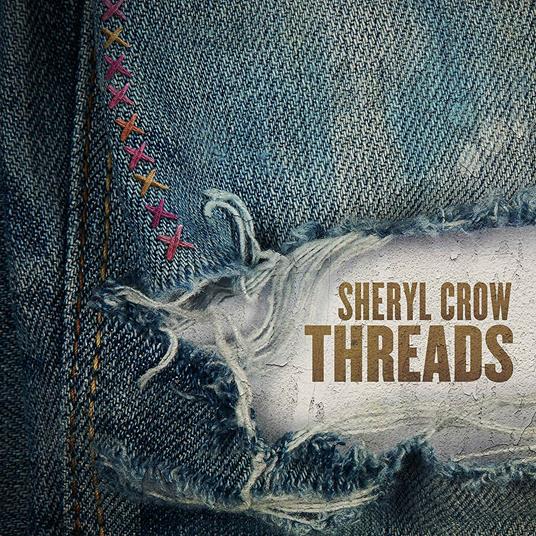 Threads - Vinile LP di Sheryl Crow