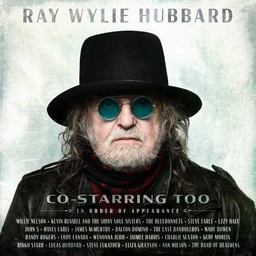 Co-Starring Too - CD Audio di Ray Wylie Hubbard