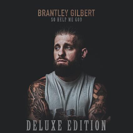 Help Me God - Vinile LP di Brantley Gilbert