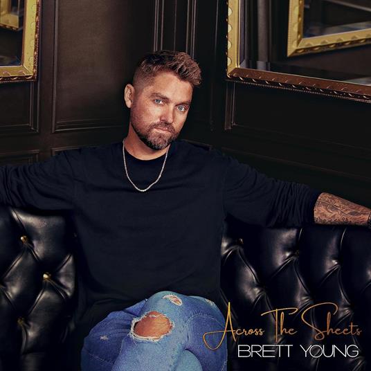Across the Sheets - CD Audio di Brett Young