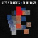 On the Edge - CD Audio di Kites with Lights