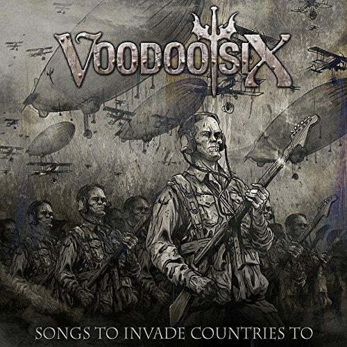 Songs to Invade Countries to - CD Audio di Voodoo Six