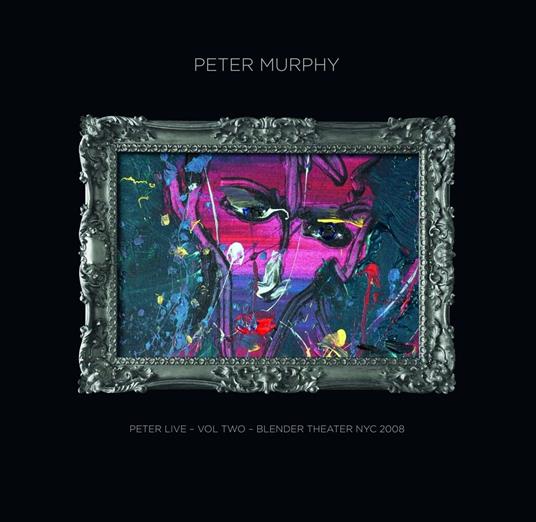 Peter Live Vol.2 - Blender Theater NYC - Vinile LP di Peter Murphy